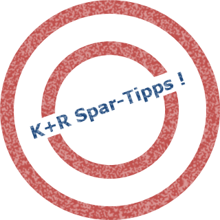 K+R Spar-Tipps !